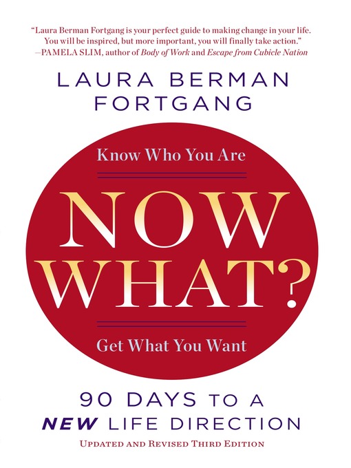 Title details for Now What? by Laura Berman Fortgang - Available